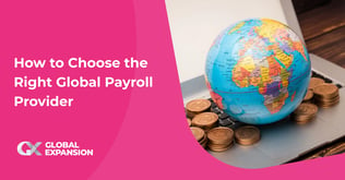 How to Choose the Right Global Payroll Provider