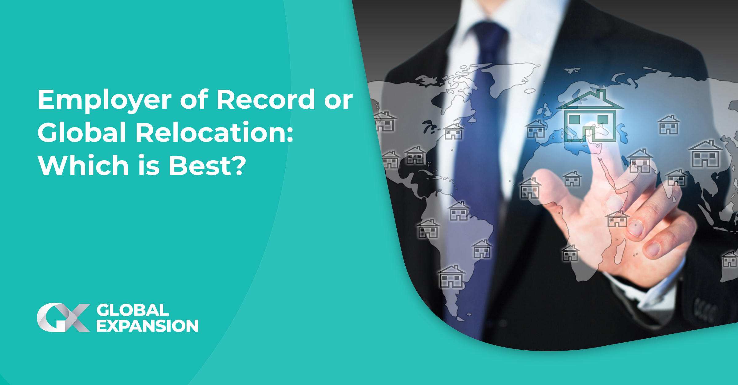 Employer of Record or Global Relocation: Which is Best?