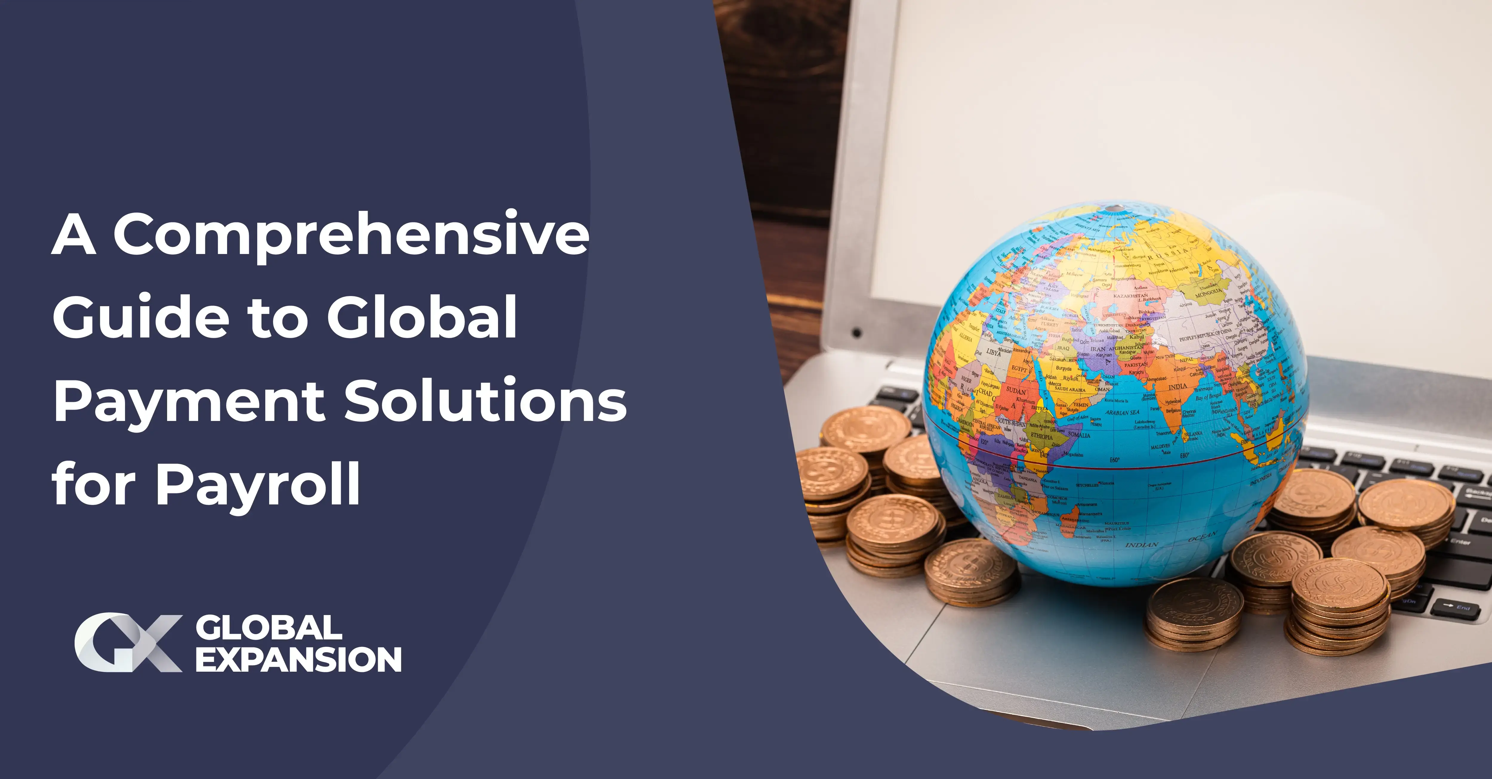 A Comprehensive Guide to Global Payment Solutions for Payroll